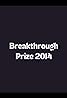 Breakthrough Prize 2014 (2014) Poster