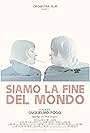 Siamo la fine del mondo (2017)