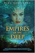 Olga Kurylenko in Empires of the Deep