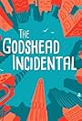 The Godshead Incidental (2019)