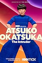 Atsuko Okatsuka: The Intruder