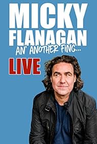 Micky Flanagan in Micky Flanagan: An' Another Fing - Live (2017)