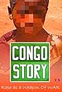 Congo Story: Rape as a Weapon of War (2012)