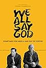 Brad Greenquist and Will Rothhaar in We All Say God (2023)