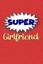 Super Girlfriend