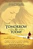 Tomorrow Is Today (2006) Poster