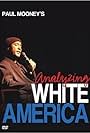 Paul Mooney: Analyzing White America (2002)