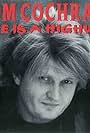 Tom Cochrane in Tom Cochrane: Life Is a Highway (1991)