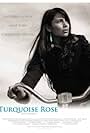 Turquoise Rose (2007)