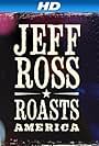 Jeff Ross Roasts America (2012)