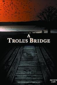 Primary photo for A Troll's Bridge