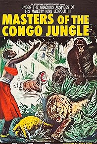 Primary photo for Masters of the Congo Jungle