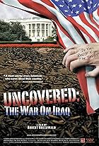 Uncovered: The Whole Truth About the Iraq War