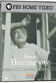 Primary photo for Ernest Hemingway: Rivers to the Sea