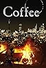 Coffee (2009) Poster