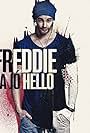 Freddie: Na jó, hello (2016)