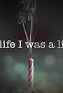 In Life I Was a Liar (2014)