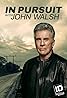 In Pursuit with John Walsh (TV Series 2019– ) Poster