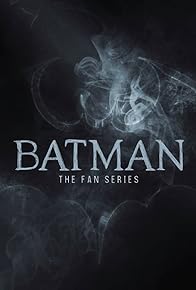 Primary photo for Batman: The Fan Series