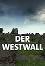 Der Westwall - Geschichte einer Grenze (2019)