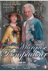 Primary photo for Madame De Pompadour: The King's Favourite