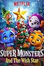 Super Monsters and the Wish Star (2018)