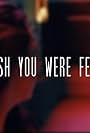 Wish You Were Fear (2017)