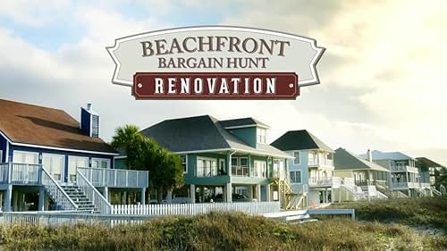 Beachfront Bargain Hunt: Renovation