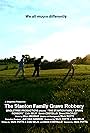 The Stanton Family Grave Robbery (2008)