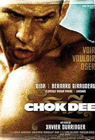 Chok Dee directed by Xavier Durringer, starring Dida, Bernard Giraudeau, and Florence Faivre.