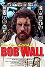 The Life and Legend of Bob Wall (2003)