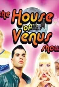 The House of Venus Show (2005)