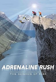 Primary photo for Adrenaline Rush: The Science of Risk