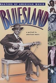 Primary photo for Bluesland: A Portrait in American Music