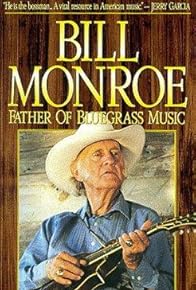 Primary photo for Bill Monroe: Father of Bluegrass Music