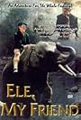 Ele, My Friend (1992)