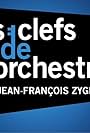 Les clefs de l'orchestre de Jean-François Zygel (2007)