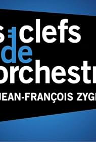 Les clefs de l'orchestre de Jean-François Zygel (2007)