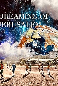 Primary photo for Dreaming of Jerusalem