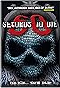 60 Seconds to Die (2017) Poster