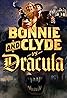 Bonnie & Clyde vs. Dracula (2008) Poster