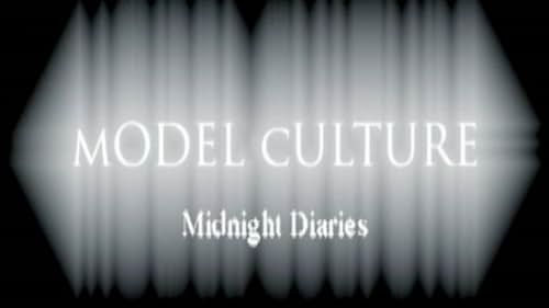 Model Culture: Midnight Diaries