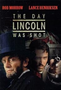 Primary photo for The Day Lincoln Was Shot