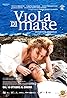 Viola di mare (2009) Poster