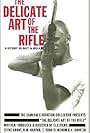 The Delicate Art of the Rifle (1996)