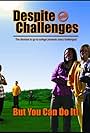 Despite the Challenges (2008)