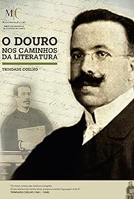 Primary photo for O Douro nos Caminhos da Literatura: Trindade Coelho