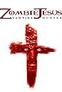 Zombie Jesus Vampire Hunter (2024)