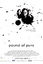 Pound of Pure (2008)