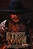 Steel Town (2014) Poster